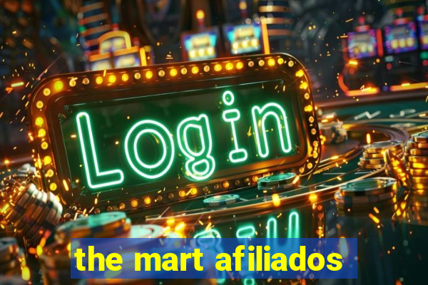 the mart afiliados